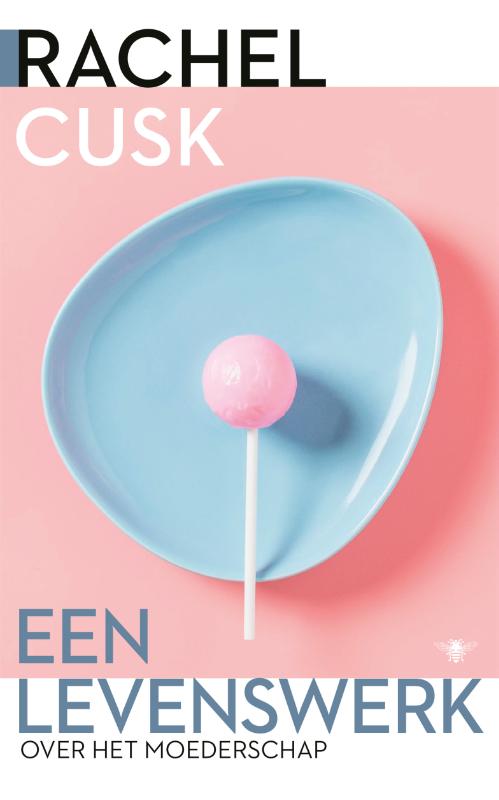 Een levenswerk - Rachel Cusk