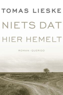 Niets dat hier hemelt - Tomas Lieske