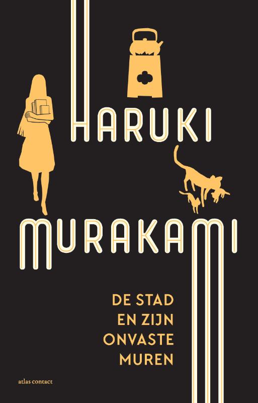 De stad en zijn onvaste muren - Haruki Murakami