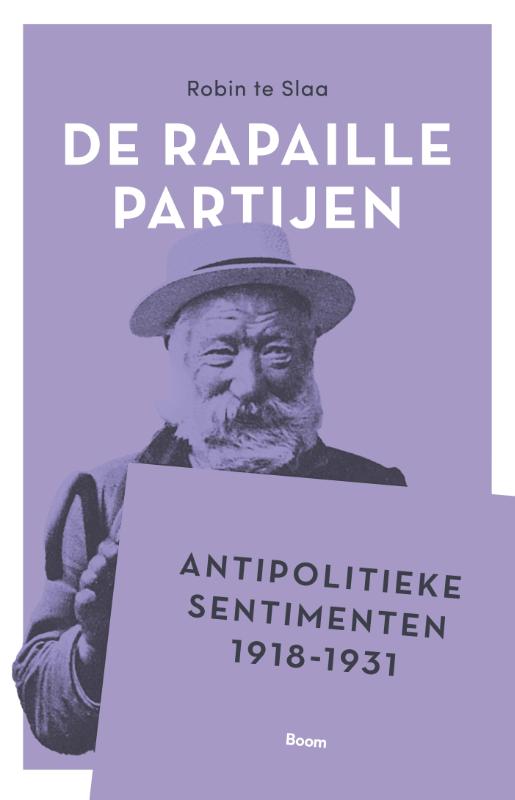 De Rapaille Partijen, Antipolitieke sentimenten 1918-1931 - Robin te Slaa